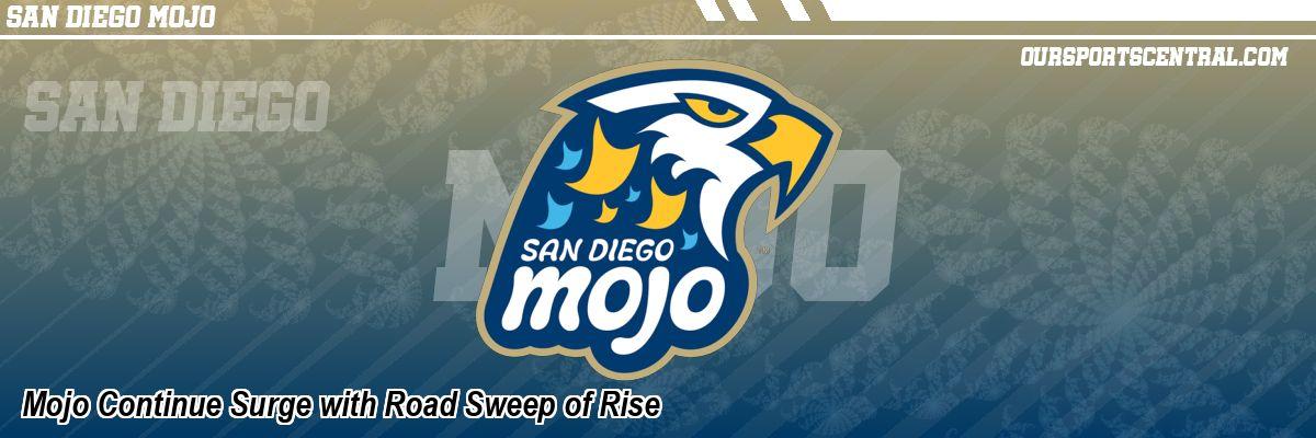 Mojo Sweep Rise. No Stopping Them Now.